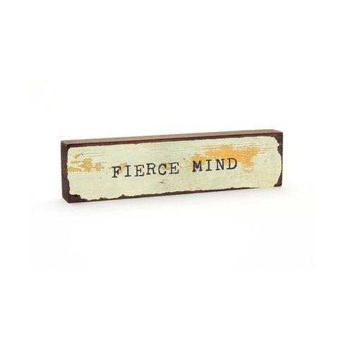 "Fierce Mind" Block Saying